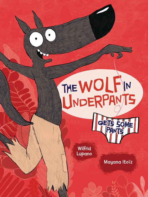 Cover image for The Wolf in Underpants Gets Some Pants
